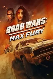 Road Wars: Max Fury Poster