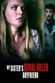 My Sister's Serial Killer Boyfriend Poster