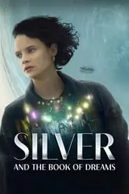 Silber und das Buch der Träume Poster