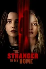 The Stranger in My Home Poster