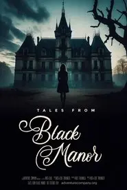 Tales from Black Manor Poster
