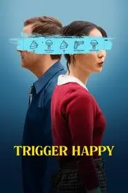 Trigger Happy Poster